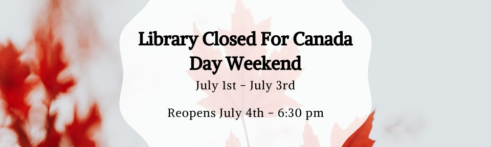 Library closed Canada Day