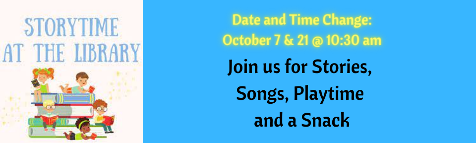 September 21, 2022 at 1000 for stories, songs, playtime and a snack. (2)